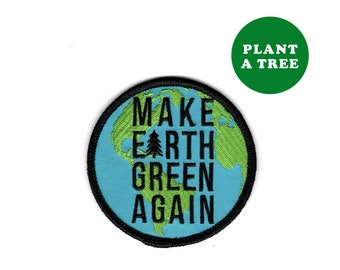 May include: Embroidered patch with a blue and green globe design. The patch features the text "MAKE EARTH GREEN AGAIN" in black, with a tree graphic. A green circle with "PLANT A TREE" is also present.