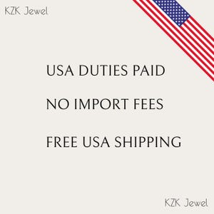 May include: A light gray graphic with the text KZK Jewel in the top left and bottom right corners. The text USA DUTIES PAID, NO IMPORT FEES, and FREE USA SHIPPING is centered. A red, white, and blue American flag is in the top right corner.