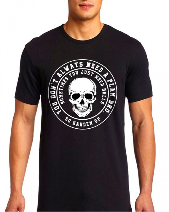 harden up t shirt