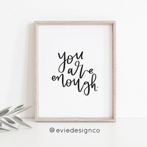 You Are Enough | Inspirational Quote, Digital Download, Wall Print