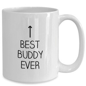 Gift for friend - best friend gift - best buddy ever - coffee mugs tea cup christmas birthday presents - f0039