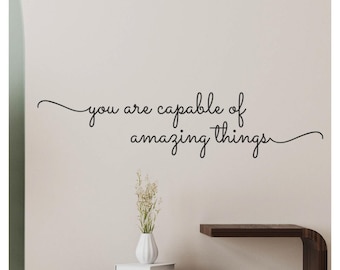 Inspirational Wall Decal, You Are Capable Quote, Kids Room Decor, Positive Art