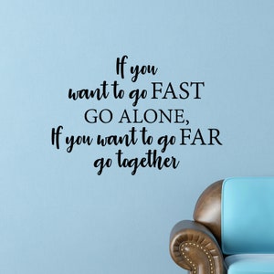 If You Want to go Fast Team Work Inspirational Motivational Wall Decal Quote Art for Home Living Room Office Decor Decorations 17x25 Inches