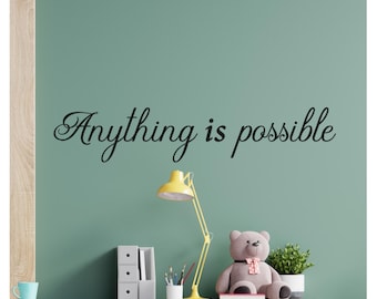 Anything Is Possible Wall Decal - Inspirational Vinyl Sticker
