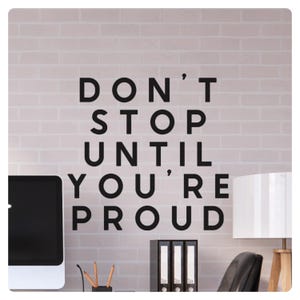 Don&#39;t Stop Until You&#39;re Proud Wall Decal - Motivational Quote Sticker for Gym, Office, or Home Decor