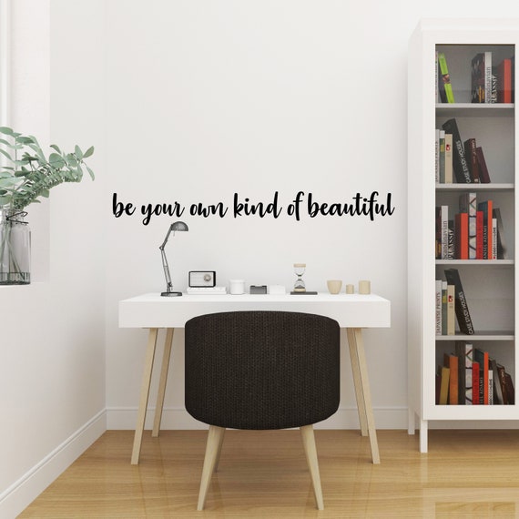 Be Your Own Kind of Beautiful – Wall Decal Affirmation Mirror Quote Self Love Decor