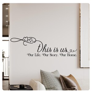 This Is Us. Our Life. Our Story. Our Home Wall Decal - Family Quote Sticker for Living Room, Bedroom, or Entryway Decor