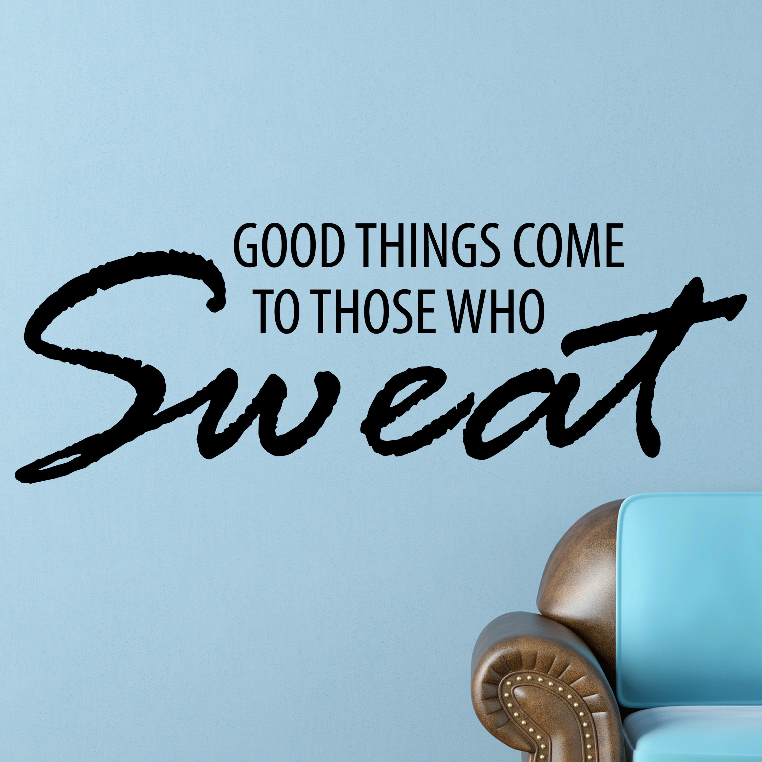 Good Things Come to Those Who Sweat Inspirational Motivational Etsy