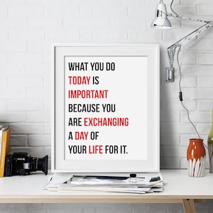 What you do today Inspirational Wall Art Motivational Quote Art Print Poster Encouragement Gift Dorm Positive Typography Room Office Decor