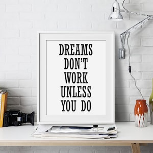 Dreams Don&#39;t Work Inspirational Wall Art Motivational Quote Art Print Poster Encouragement Gift Dorm Positive Typography Room Office Decor