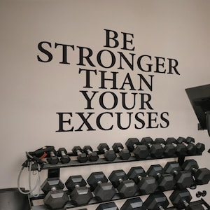 Be Stronger Than Your Excuses Wall Decal - Motivational Quote Sticker for Gym, Office, or Home Workout Decor