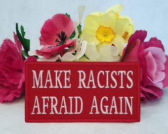 Make Racists Afraid Again Red Patch – Embroidered