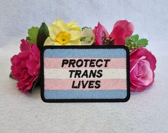 Protect Trans Lives flag embroidered patch. Iron on, Velcro or sew on! Trans - LGBT - LGBTQ+ - Gay - Queer
