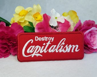 Destroy Capitalism patch. Iron on, Velcro or sew on!