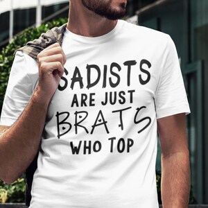 Sadists are Brats Who Top, BDsM & Kink Role Clothing Cut File Shirt Design Digital Download File Only SVG PNG for Circut or Silhouette image 3