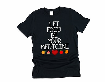 Deixe a comida ser sua camisa midicine, camisa vegana, camisa vegetariana, camisa holística, camisa comida cura, comida é remédio, fruta seu remédio