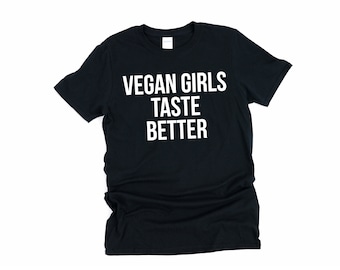 Vegan Girls Taste Vetter Camisa, Vegan, Camiseta Vegana, Camisa Vegana, Vegan Girls, Camisa Vegana Divertida, Gusto Vegano Mejor, Camisa Vegana Bonita