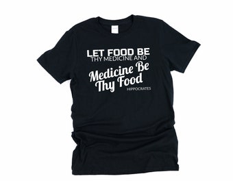 Deixe o alimento ser seu remédio e o remédio seja seu alimento Camisa de Hipócrates, deixe o alimento ser seu, seja seu remédio, camisa vegana, camisa à base de plantas