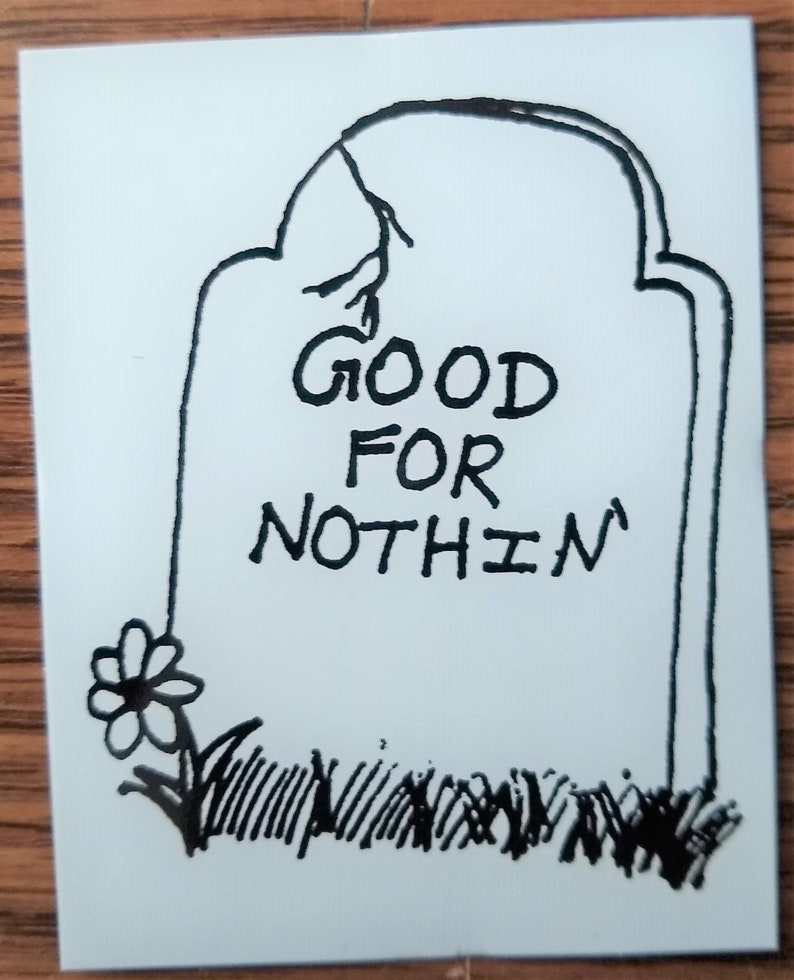 Good For Nothin Tombstone Vinyl Sticker Waterproof Black White Daisy Flower Lord Huron