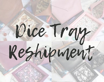 Dice Tray & Dice Tray Bundle Reshipment
