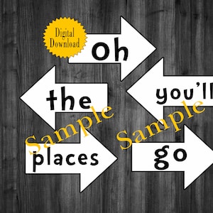 Oh the places you will go arrow signs, Digital Download