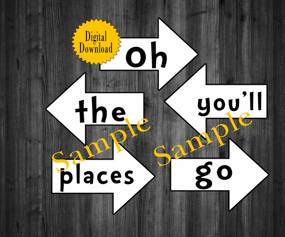 Dr. Seuss Oh the Places You Will Go Arrow Signs Digital - Etsy