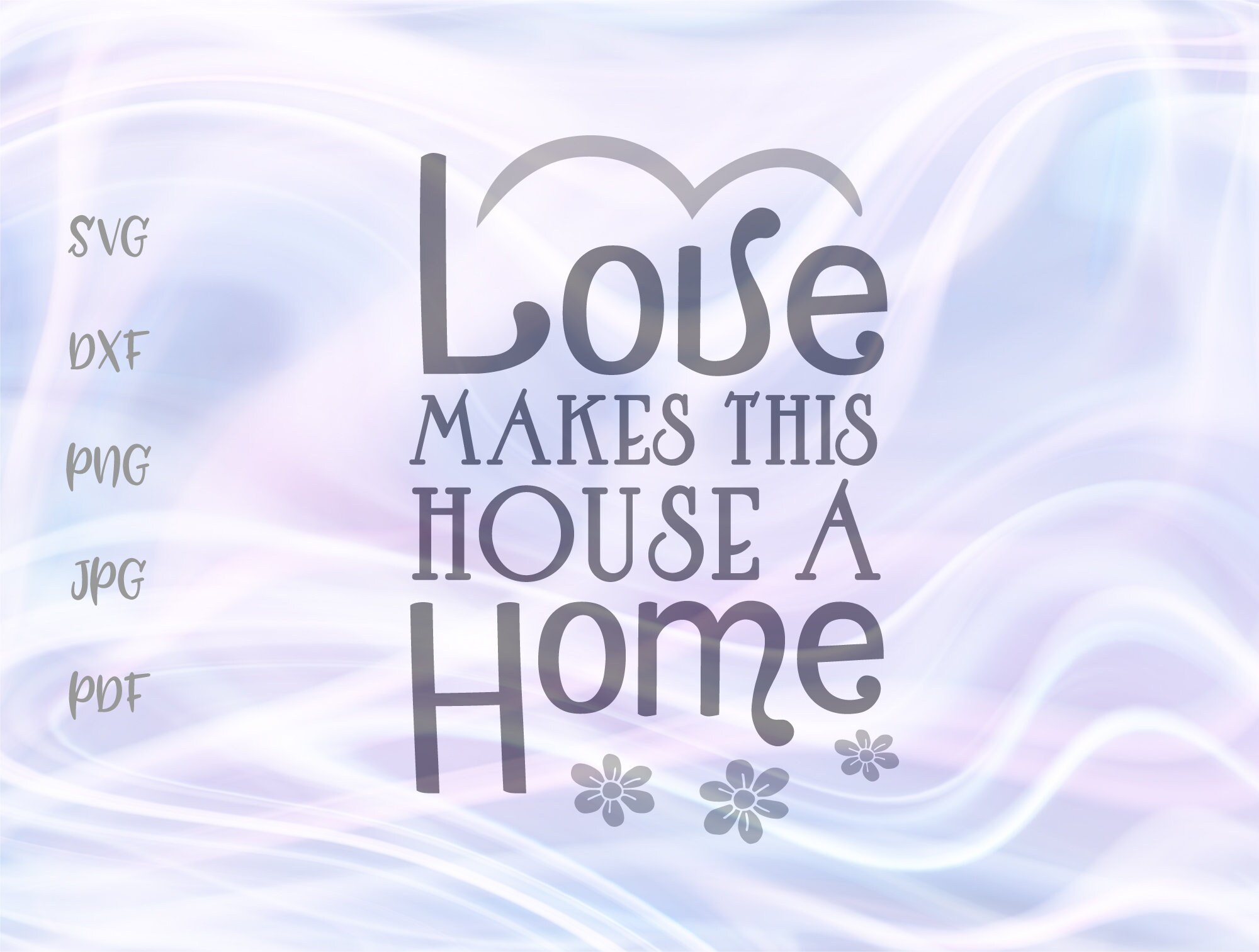 Download Family SVG Files for Cricut Sayings Love Makes This House ...