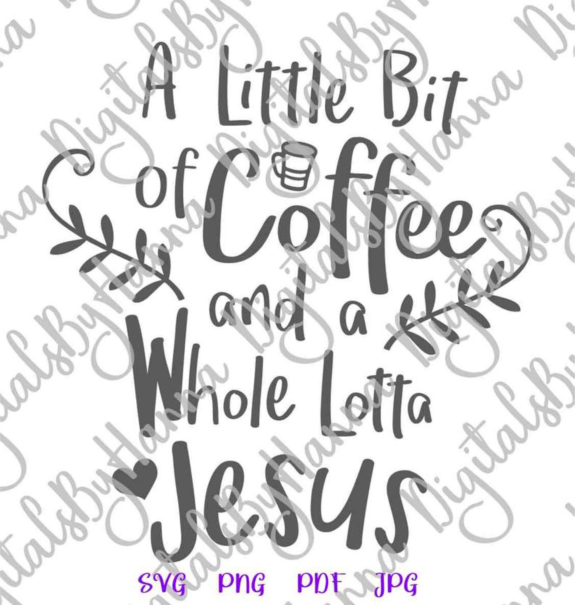 Christian SVG Files for Cricut Sayings Little Bit of Coffee - Etsy
