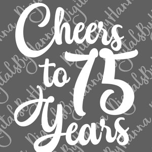 75th Birthday SVG Files for Cricut Saying Cheers Seventy Five Years ...