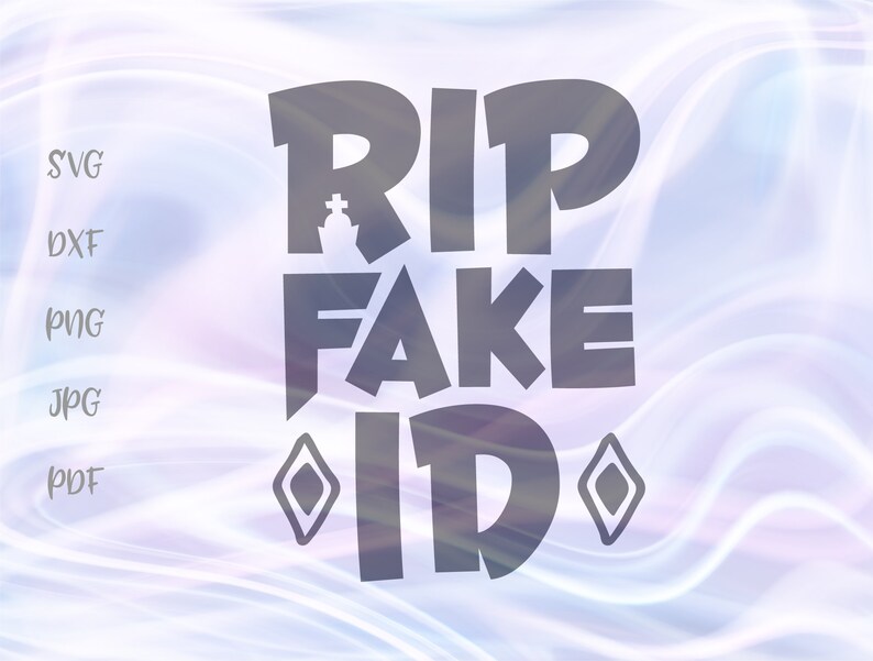 Download 21st Birthday SVG Files for Cricut Sayings Rip Fake ID ...