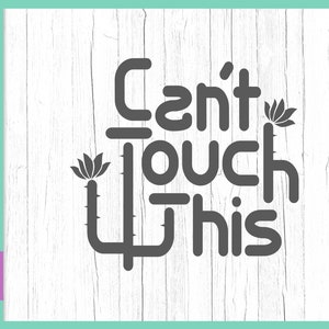 No se puede tocar esto archivos SVG para cricut refranes divertidos propiedad privada firmar citas cactus clipart taza taza vaso palabra imprimir silueta