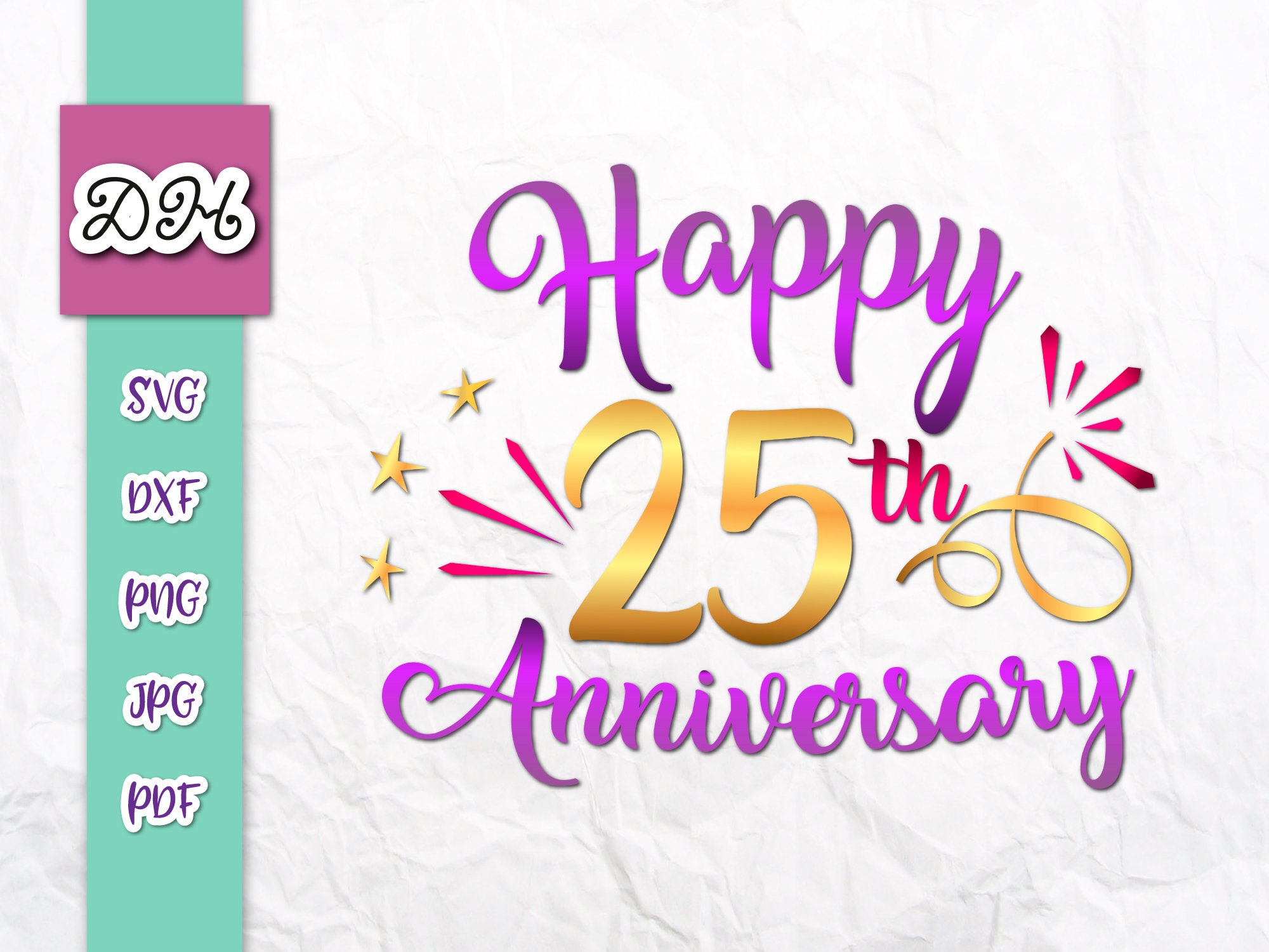 Happy 25th Anniversary Svg File For Cricut Silver Wedding Etsy