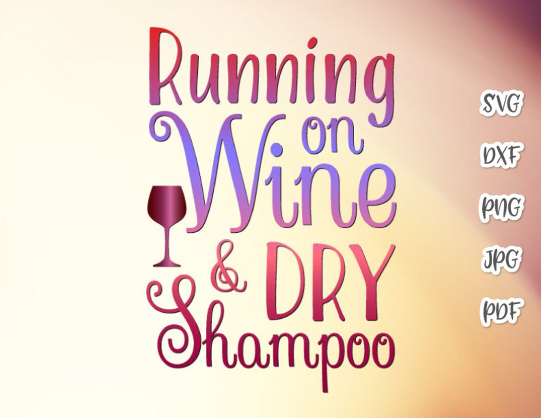Alcohol SVG Files for Cricut Sayings Running on Wine and Dry - Etsy Denmark Alcohol SVG Files for Cricut Sayings Running on Wine and Dry - Etsy Denmark
