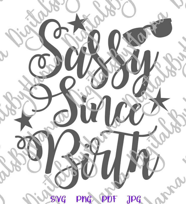 Download Sarcastic SVG Files for Cricut Sayings Sassy Since Birth ...