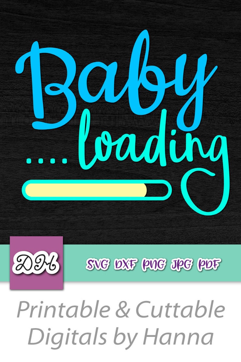 Pregnant SVG Files for Cricut Sayings Baby Loading Funny Etsy