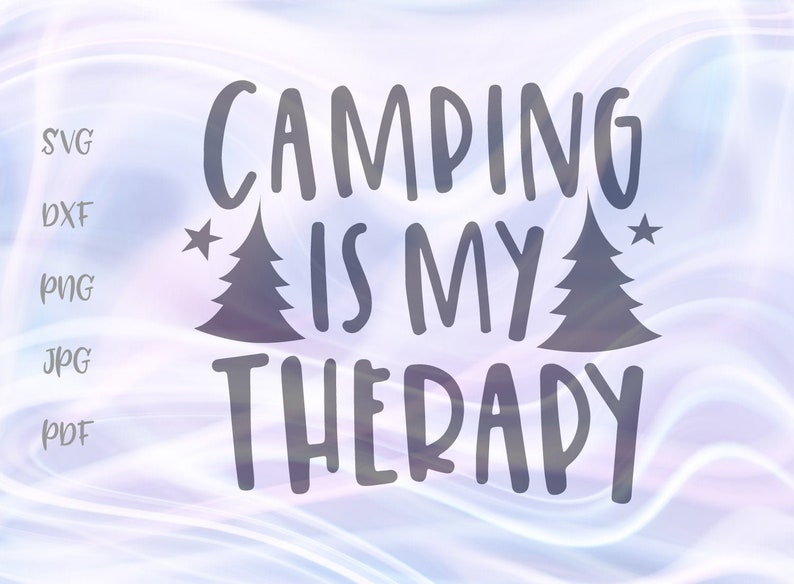 Download Camp SVG Files for Cricut Sayings Camping is my Therapy ...