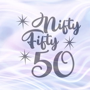 50th Birthday SVG File for Cricut Sayings Nifty Fifty Years SVG ...