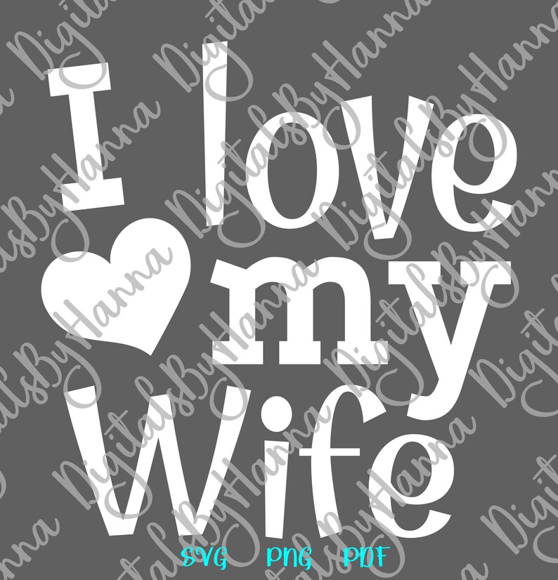 Free Free 145 I Love My Wife Svg SVG PNG EPS DXF File