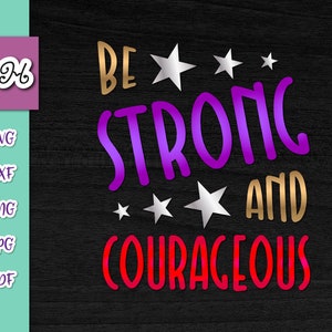 Archivos SVG inspiradores para Cricut Diciendo Sé fuerte y valiente Anima cita Motivación Signo Letra Palabra Tee Taza Corte Impresión Sublimación