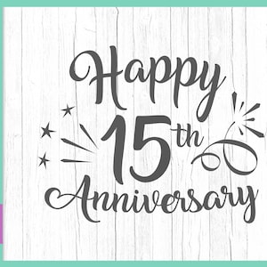 Feliz 15 aniversario SVG archivos para Cricut Crystal Wedding quince años Carta Palabra Regalo Saludo Invitación Celebrar Silueta corte Signo