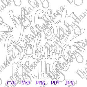 Best Fucking Bitches SVG Friends Forever BFF SVG Files for Cricut ...