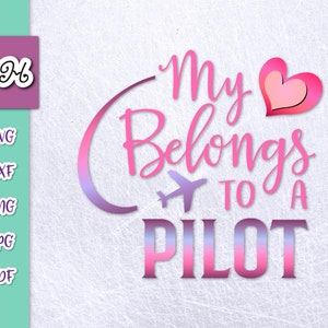 Aviator SVG File for Cricut Sprüche My Heart Belongs to a Pilot Flugzeug Kapitän Frau Verlobte Zitate Cut Sign Tee Tasse Wort Druck Sublimation