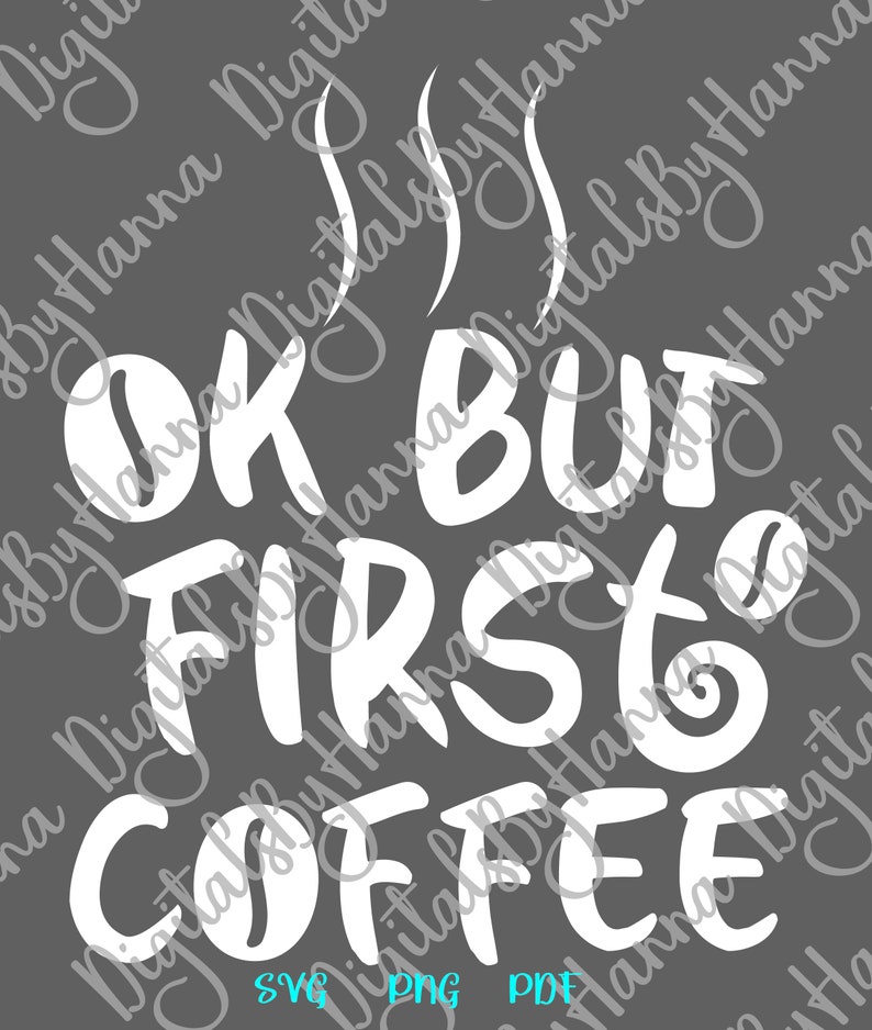 Download Funny SVG File for Cricut Sayings Ok But First Coffee SVG ...