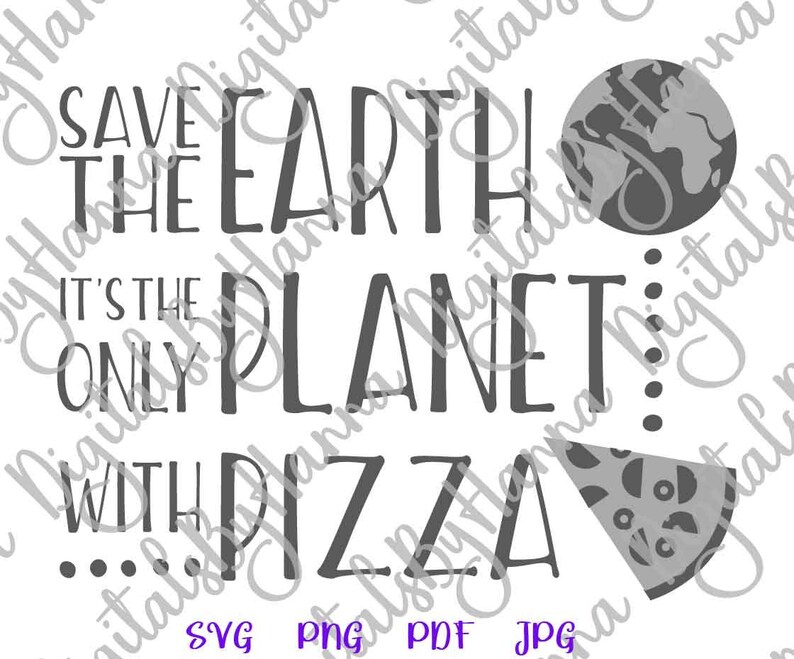 Download Pizza Shirt SVG Files for Cricut Saying Save the Earth ...