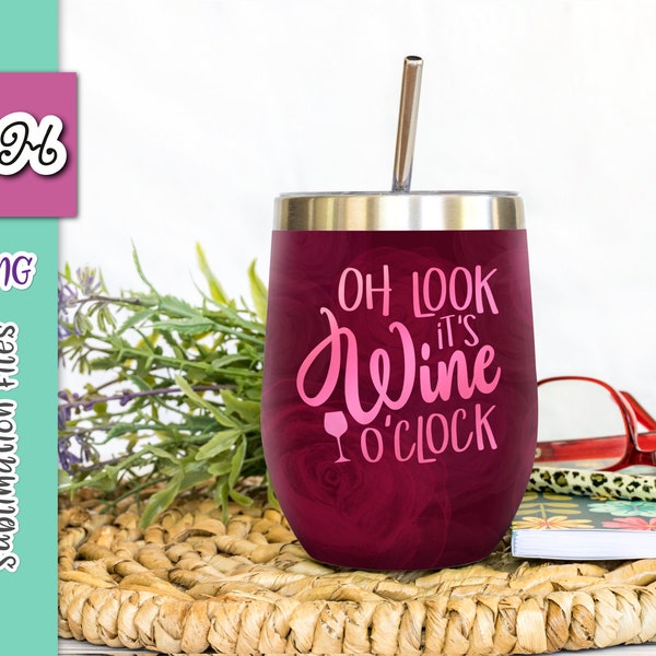 12 oz Wine Tumbler Sublimation PNG Design Red Pink Roses Funny Drinking Saying Oh Look i's Wine O'Clock Tapered and Straight Wrap Print