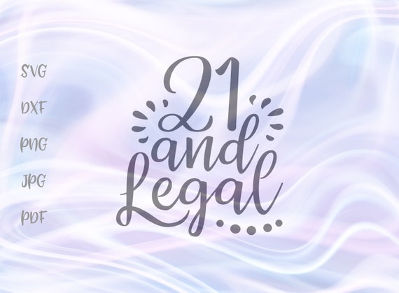 Download 21st Birthday Svg Files For Cricut Sayings Twenty One Legal Etsy SVG, PNG, EPS, DXF File
