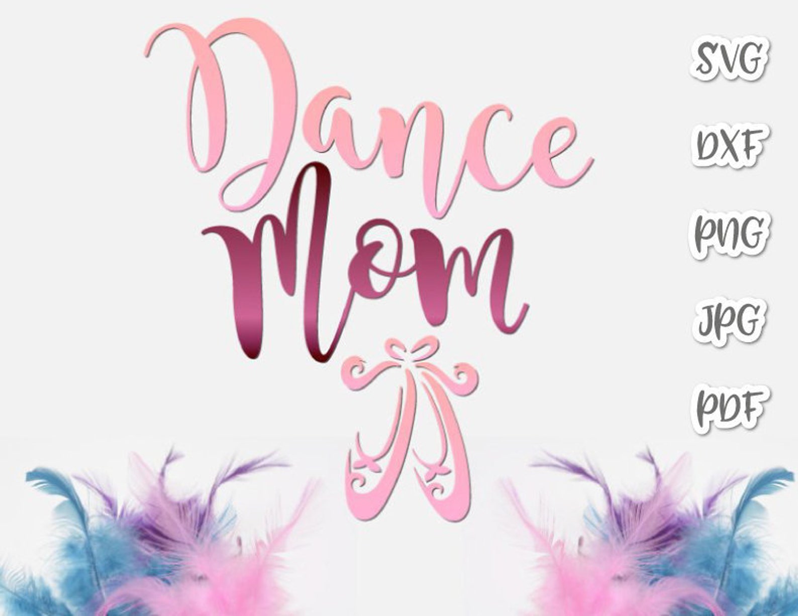 dance svg files for cricut ballet mama svg mom life slipper dancer proud family sign pointe shoe ballerina recital word print si