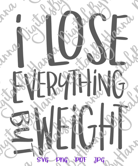 Workout Svg Files For Cricut Sayings I Lose Everything But Etsy