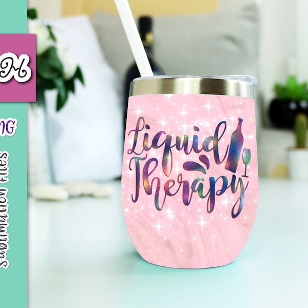 12 oz Wine Tumbler Sublimation PNG Design Sparkling Pink Bokeh Inspirational Funny Saying Liquid Therapy Sign Tapered & Straight Wrap Print