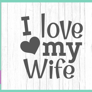 Arquivo SVG de lua de mel para Cricut dizendo Eu amo minha esposa Casal recém-casado Sinal de correspondência Recém-casado Citação Marido Palavra engraçada Impressão Silhueta cortada